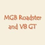 MGB Roadster and V8 GT MGB Roadster and V8 GT